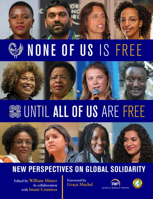 Book cover of: None of Us Is Free Until All of Us Are Free. By: William Minter