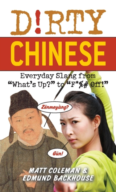 Book cover of: Dirty Chinese. By: Matt Coleman
