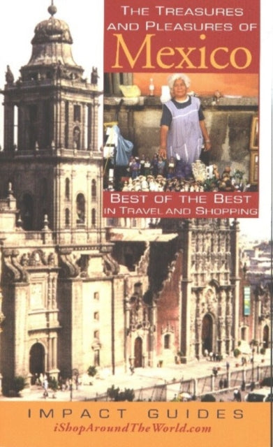 Book cover of: Treasures & Pleasures of Mexico. By: Ron Krannich