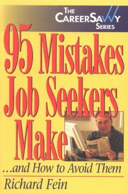 Book cover of: 95 Mistakes Job Seekers Make. By: Richard Fein