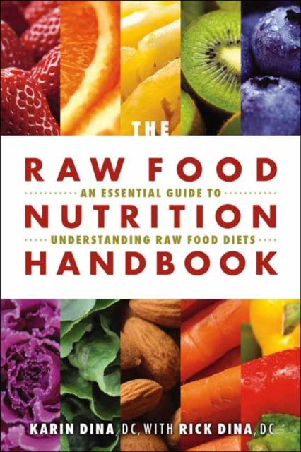 Book cover of: Raw Food Nutrition Handbook. By: Karin Dina