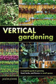 Book cover of: Vertical Gardening. By: Jason Johns
