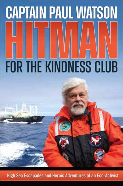 Book cover of: Hitman for the Kindness Club. By: Paul Watson
