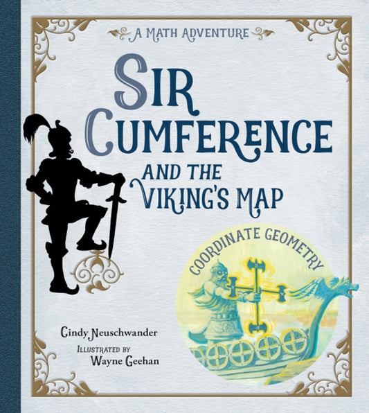 Book cover of: Sir Cumference and the Viking's Map. By: Cindy Neuschwander