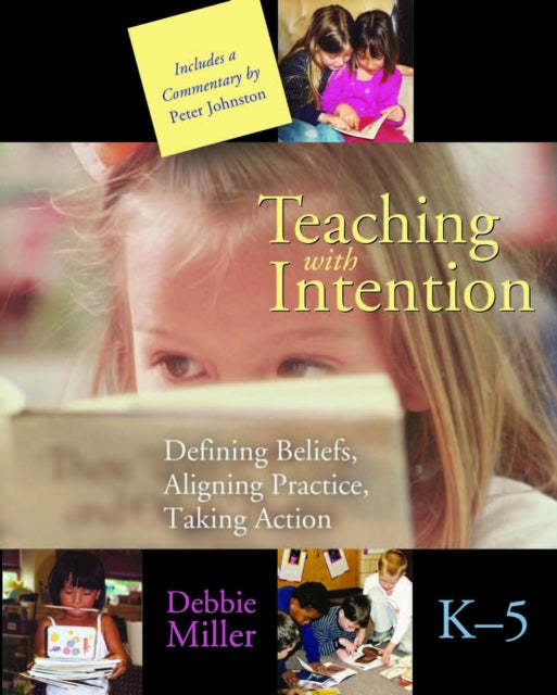 Book cover of: Teaching with Intention. By: Debbie Miller