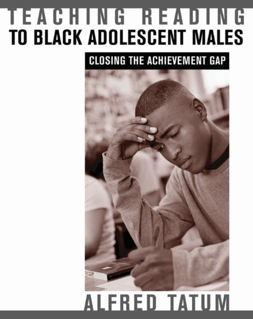 Book cover of: Teaching Reading to Black Adolescent Males. By: Alfred W. Tatum