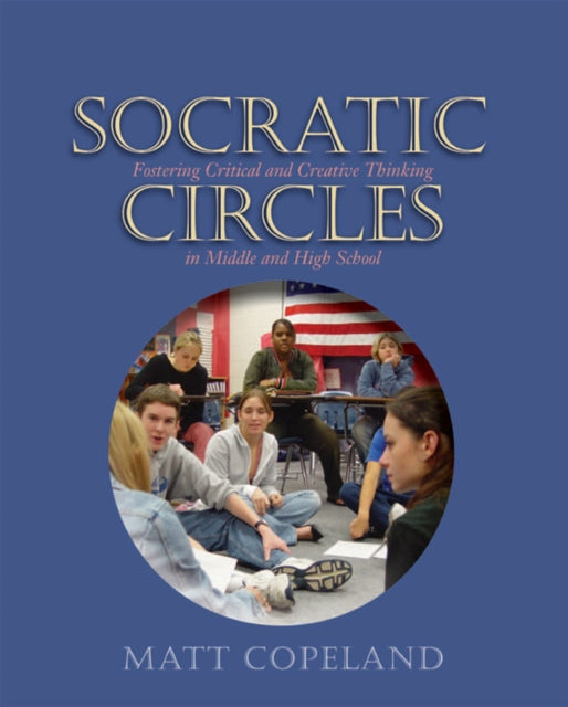 Book cover of: Socratic Circles. By: Matt Copeland