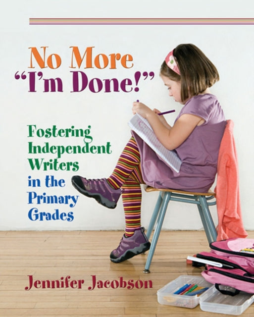 Book cover of: No More "I'm Done!". By: Jennifer Jacobson