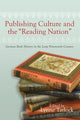 Book cover of: Publishing Culture and the "Reading Nation"