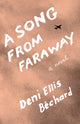 Book cover of: Song from Faraway. By: Deni Ellis Béchard