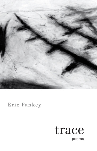 Book cover of: Trace. By: Eric Pankey