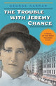 Book cover of: Trouble with Jeremy Chance. By: George Harrar