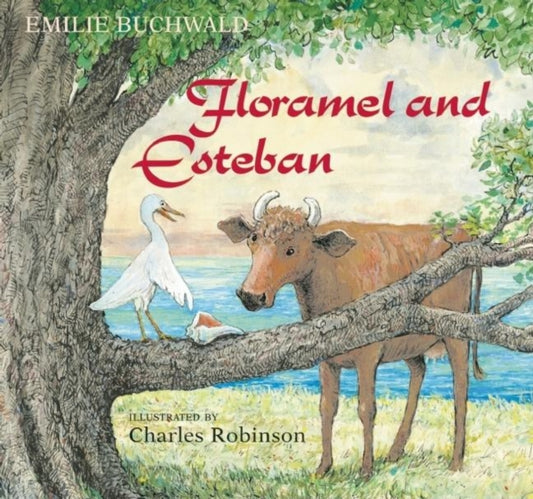 Book cover of: Floramel and Esteban. By: Emilie Buchwald