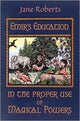 Book cover of: Emir'S Education in the Proper Use of Magical Powers