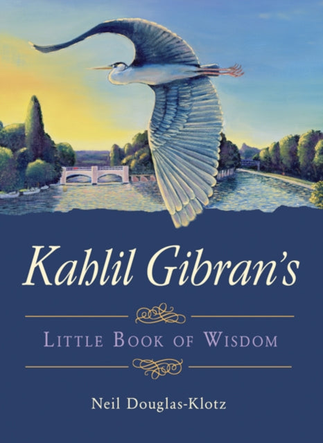 Book cover of: Kahlil Gibran's Little Book of Wisdom. By: Kahlil Gibran