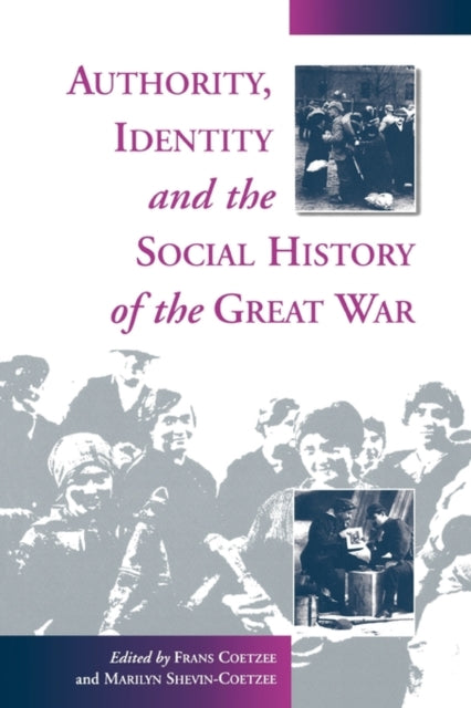 Book cover of: Authority, Identity and the Social History of the Great War