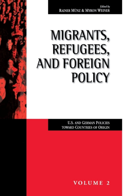 Book cover of: Migrants, Refugees, and Foreign Policy. By: Rainer Munz