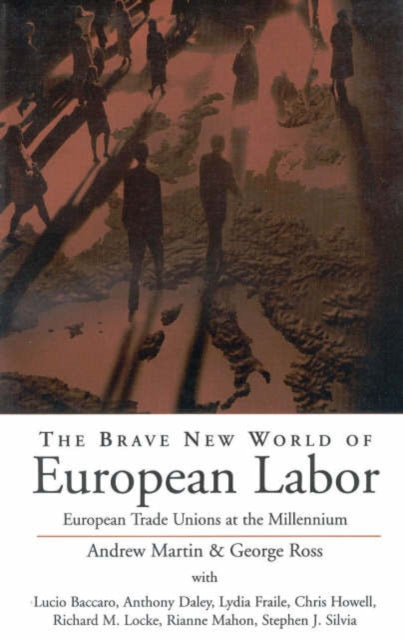 Book cover of: Brave New World of European Labor. By: Lucio Bacaaro