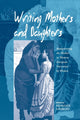 Book cover of: Writing Mothers and Daughters. By: Adalgisa Giorgio