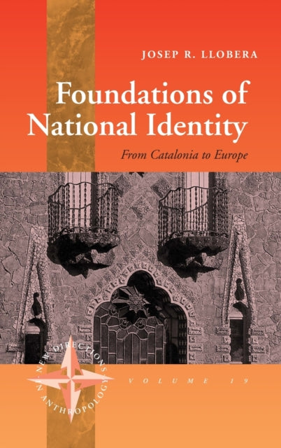 Book cover of: Foundations of National Identity. By: Josep R. Llobera