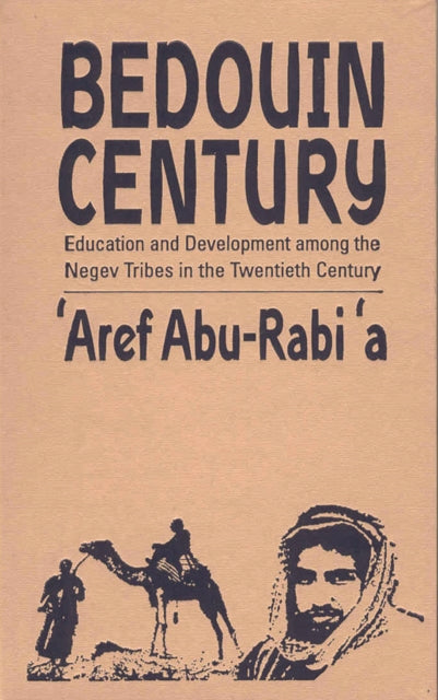 Book cover of: Bedouin Century. By: Aref Abu-Rabia