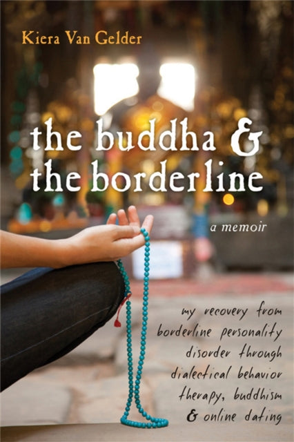 Book cover of: Buddha & The Borderline. By: Kiera Van Gelder