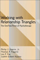 Book cover of: Working with Relationship Triangles. By: Jr., Philip J. Guerin