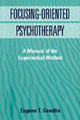 Book cover of: Focusing-Oriented Psychotherapy. By: Eugene T. Gendlin