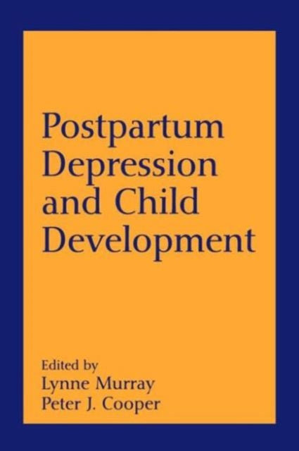 Book cover of: Postpartum Depression and Child Development. By: Lynne Murray