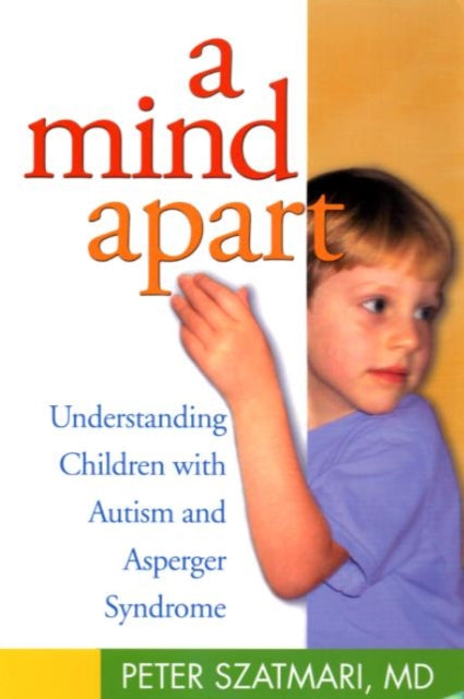 Book cover of: Mind Apart. By: Peter Szatmari