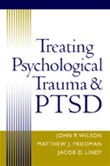 Book cover of: Treating Psychological Trauma and PTSD