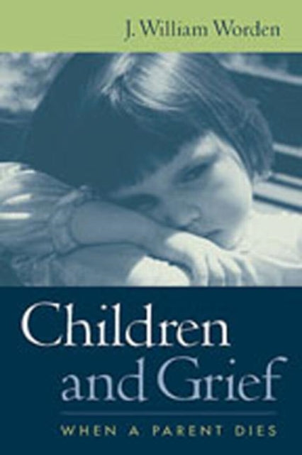 Book cover of: Children and Grief. By: J. William Worden