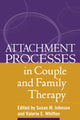 Book cover of: Attachment Processes in Couple and Family Therapy