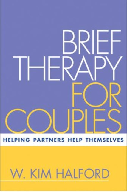 Book cover of: Brief Therapy for Couples. By: W. Kim Halford