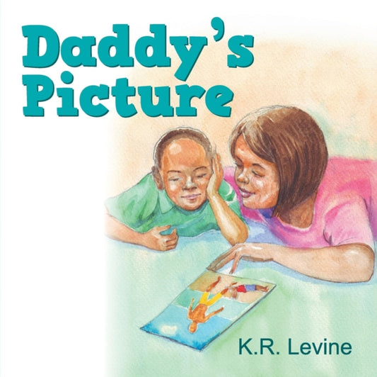 Book cover of: Daddy's Picture. By: K. R. Levine