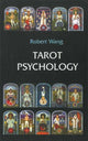 Book cover of: Tarot Psychology. By: Robert Wang
