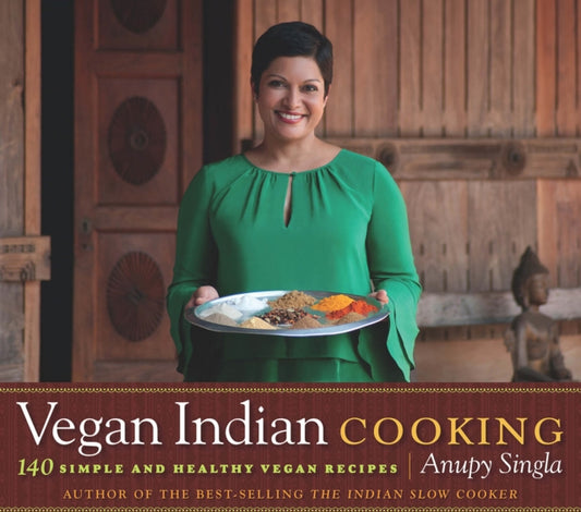 Book cover of: Vegan Indian Cooking. By: Anupy Singla