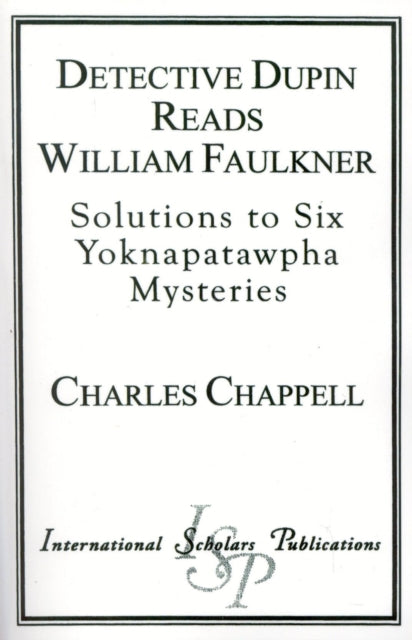 Detective Dupin Reads William Faulkner