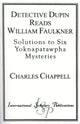 Book cover of: Detective Dupin Reads William Faulkner. By: Charles Chappell