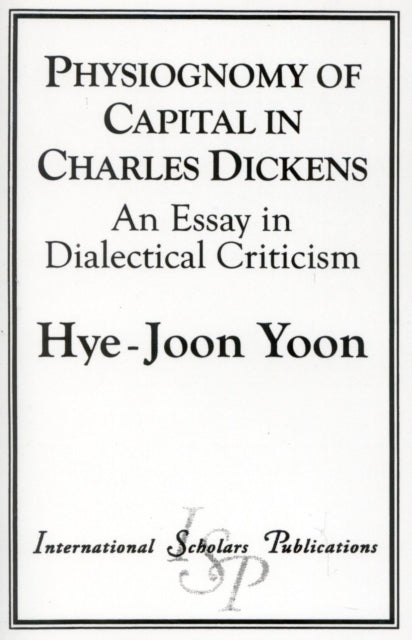 Book cover of: Physiognomy of Capital in Charles Dickens