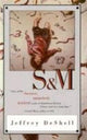 Book cover of: S & M. By: Jeffrey DeShell