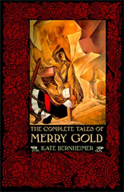 Book cover of: Complete Tales of Merry Gold. By: Kate Bernheimer