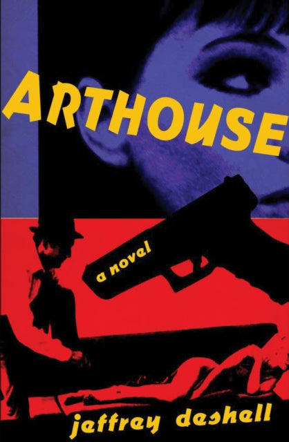 Book cover of: Arthouse. By: Jeffrey DeShell
