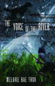 Book cover of: Voice of the River. By: Melanie Rae Thon