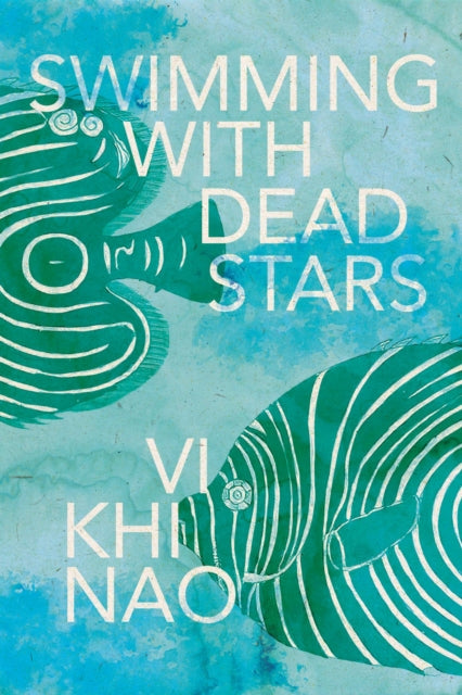 Book cover of: Swimming with Dead Stars. By: Vi Khi Nao