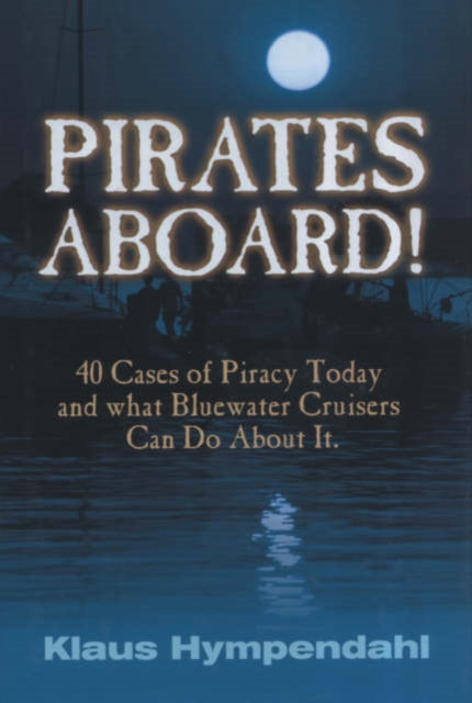 Book cover of: Pirates Aboard!. By: Klaus Hympendahl