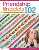 Book cover of: Friendship Bracelets 102