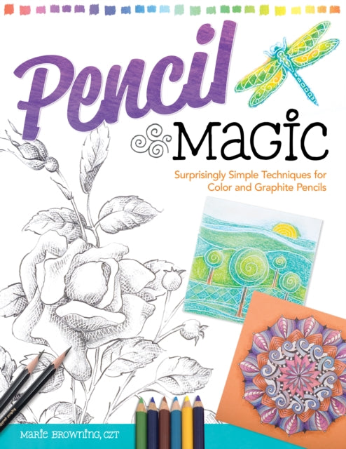 Book cover of: Pencil Magic. By: Marie Browning CZT