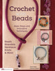 Book cover of: Crochet with Beads. By: Suzanne McNeill