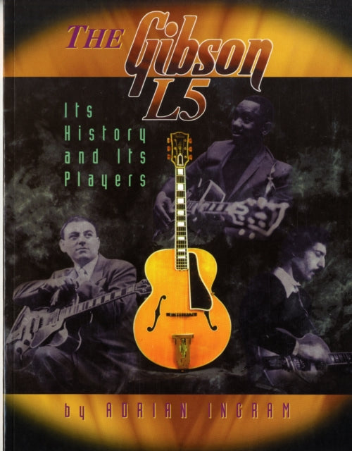 Book cover of: Gibson L5. By: Adrian Ingram
